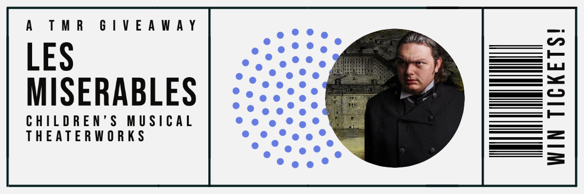 Win a four-pack of tickets to 'Les Miz' at Children's Musical Theaterworks