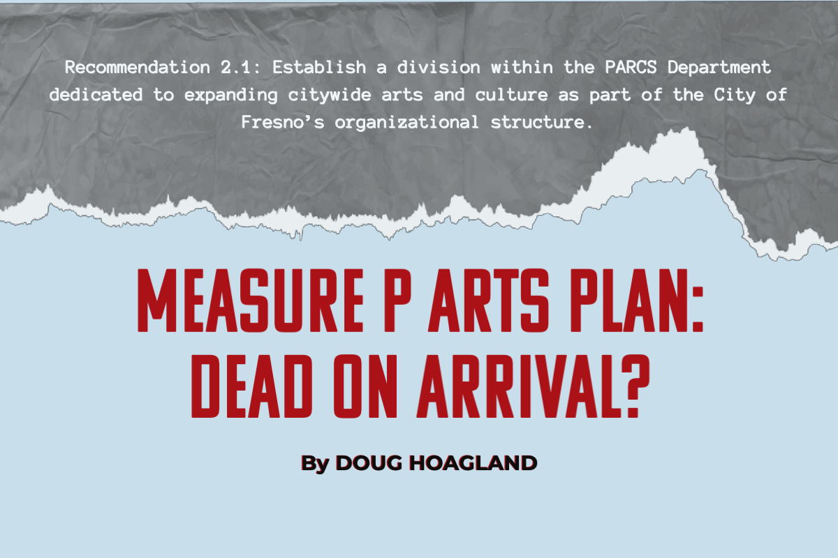 Outside consultant recommends that parks department get into the arts business. Where does that leave the Fresno Arts Council?