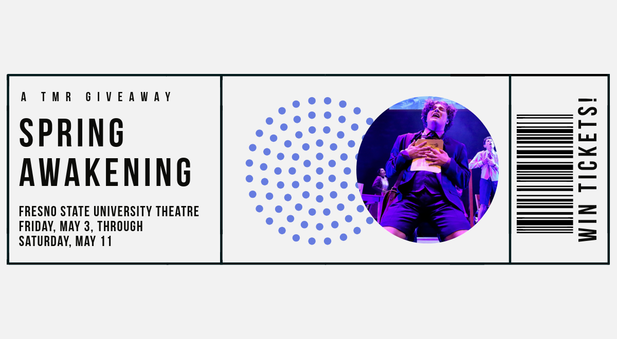To continue this year's membership drive, you can win tickets to Fresno State's new production of 'Spring Awakening'